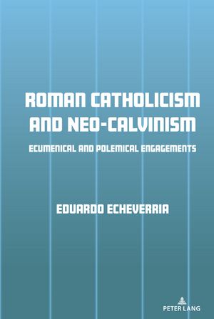 Roman Catholicism and Neo-Calvinism