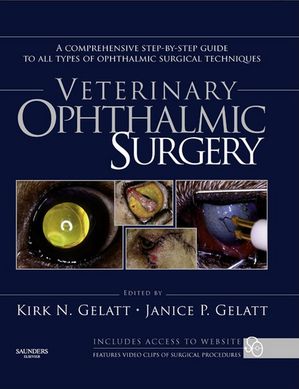 Veterinary Ophthalmic Surgery【電子書籍】 Kirk N. Gelatt, VMD