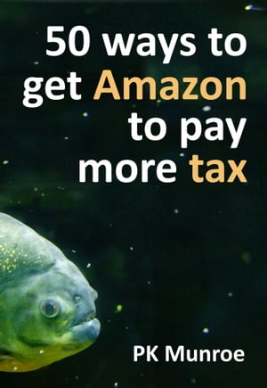 50 Ways to Get Amazon to Pay More Tax