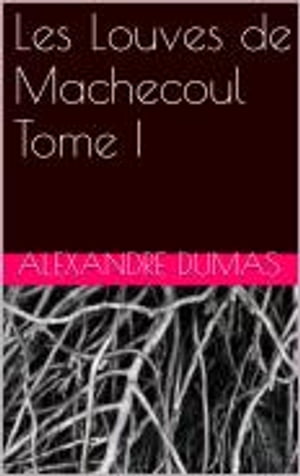 Les louves de machecoul Tome I