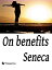 On benefitsŻҽҡ[ Seneca ]