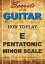 How to play the E pentatonic minor scale: Secrets of the GuitarŻҽҡ[ Herman Brock Jr ]