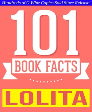 Lolita - 101 Amazing Facts You Didn't Know 101BookFacts.comŻҽҡ[ G Whiz ]