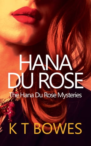 Hana Du Rose A New Zealand Mystery Romance【電