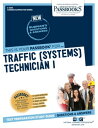 Traffic (Systems) Technician I Passbooks Study Guide【電子書籍】[ National Learning Corporation ]