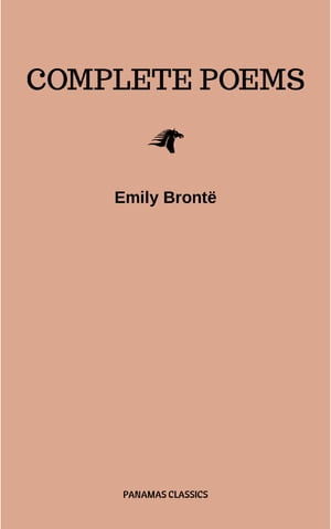 Bront? Sisters: Complete Poems【電子書籍】[ Bront? Sisters ]