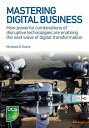 Mastering Digital Business How powerful combinations of disruptive technologies ...