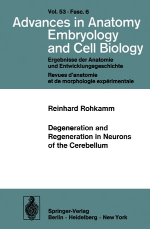 Degeneration and Regeneration in Neurons of the Cerebellum