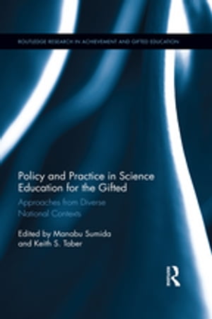 Policy and Practice in Science Education for the Gifted