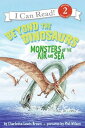 Beyond the Dinosaurs Monsters of the Air and Sea【電子書籍】 Charlotte Lewis Brown