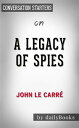 A Legacy of Spies: by John le Carr???????? | Conversation Starters【電子書籍】[ dailyBooks ]