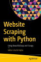 Website Scraping with Python Using BeautifulSoup and Scrapy【電子書籍】 G bor L szl Hajba