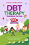 DBT Therapy Workbook for Kids 100+ Fun &Practical DBT Activities for Children. Help Your Kid Understand Big Feelings, Keep Calm, Improve Attention, Manage Anger &AnxietyŻҽҡ[ Kardas Publishing ]