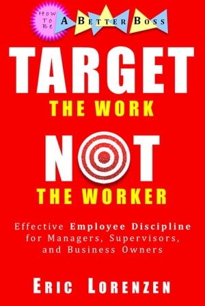 Target the Work, Not the Worker