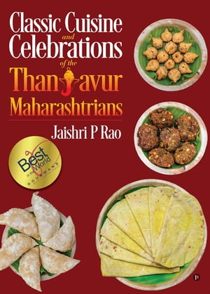 Classic Cuisine and Celebrations of the Thanjavur Maharashtrians