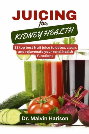 Juicing for kidney health