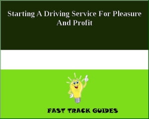 Starting A Driving Service For Pleasure And Profit