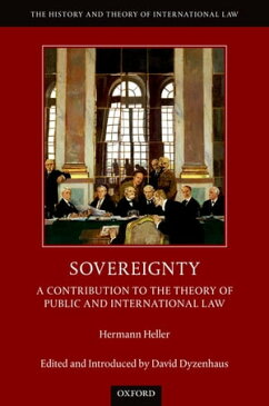 Sovereignty A Contribution to the Theory of Public and International Law【電子書籍】[ Hermann Heller ]