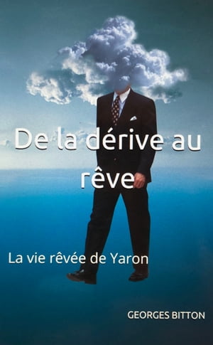 De la dérive au rêve