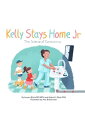 Kelly Stays Home Jr: The Science of Coronavirus【電子書籍】 Adam Block