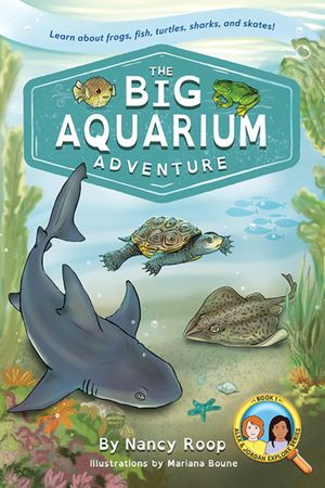 The Big Aquarium Adventure Learn About Frogs, Fi