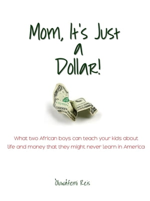 Mom, It's Just a Dollar!