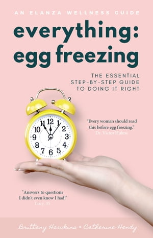 Everything Egg Freezing