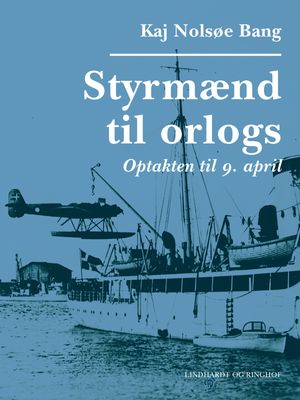 Styrmænd til orlogs/Optakten til 9. april