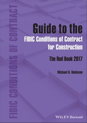 Guide to the FIDIC Conditions of Contract for Construction