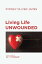 Living Life Unwounded A MemoirŻҽҡ[ Sydney Oliver James ]