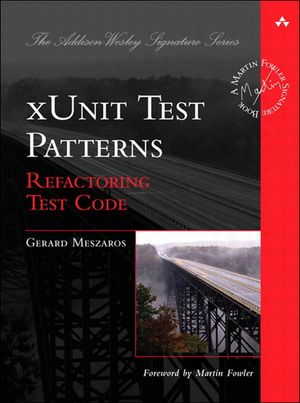 xUnit Test Patterns Refactoring Test Code【電子書籍】[ Gerard Meszaros ]