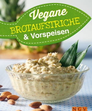 Vegane Brotaufstriche und Vorspeisen