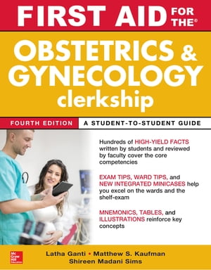 First Aid for the Obstetrics and Gynecology Clerkship, Fourth Edition