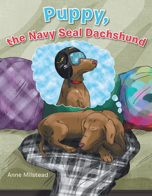 Puppy, the Navy Seal Dachshund【電子書籍】