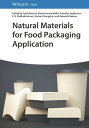 Natural Materials for Food Packaging Application【電子書籍】