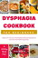 DYSPHAGIA COOKBOOK FOR BEGINNERS Rediscover The Joy Of Eating While Maintaining Optimal Nutrition And Swallowing SafetyŻҽҡ[ Molly Maynard ]