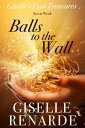 Balls to the Wall【電子書籍】 Giselle Renarde