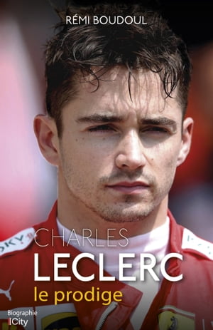 Charles Leclerc, le prodige