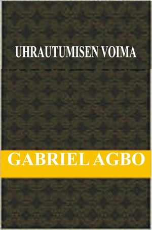 Uhrautumisen Voima【電子書籍】[ Gabriel Ag