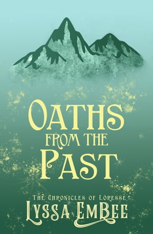 Oaths from the Past (Lóresse Book 2)