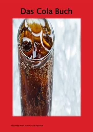 ŷKoboŻҽҥȥ㤨Das Cola BuchŻҽҡ[ Alexander Kraft ]פβǤʤ200ߤˤʤޤ