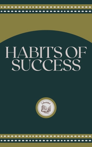 HABITS OF SUCCESS