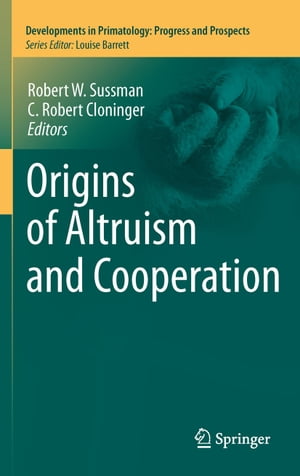 Origins of Altruism and Cooperation