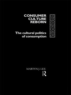 Consumer Culture Reborn