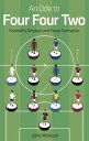 An Ode to Four Four Two Football’s Simplest and Finest Formation