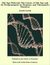 ŷKoboŻҽҥȥ㤨Old Age Deferred: The Causes of Old Age and Its Postponement by Hygienic and Therapeutic MeasuresŻҽҡ[ Arnold Lorand ]פβǤʤ640ߤˤʤޤ