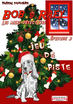 Bob et Rafy, les mini-d?tectives - Tome 3 Jeu de piste【電子書籍】[ Pascal Demeure ]