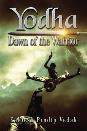 ŷKoboŻҽҥȥ㤨Yodha Dawn of the WarriorŻҽҡ[ Kalpesh Vedak ]פβǤʤ399ߤˤʤޤ