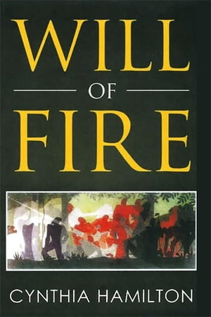 Will of Fire【電子書籍】[ Cynthia Hamilton ]
