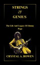 Strings Of Genius The Life And Legacy Of Jimmy Page【電子書籍】 Crystal A. Bowen